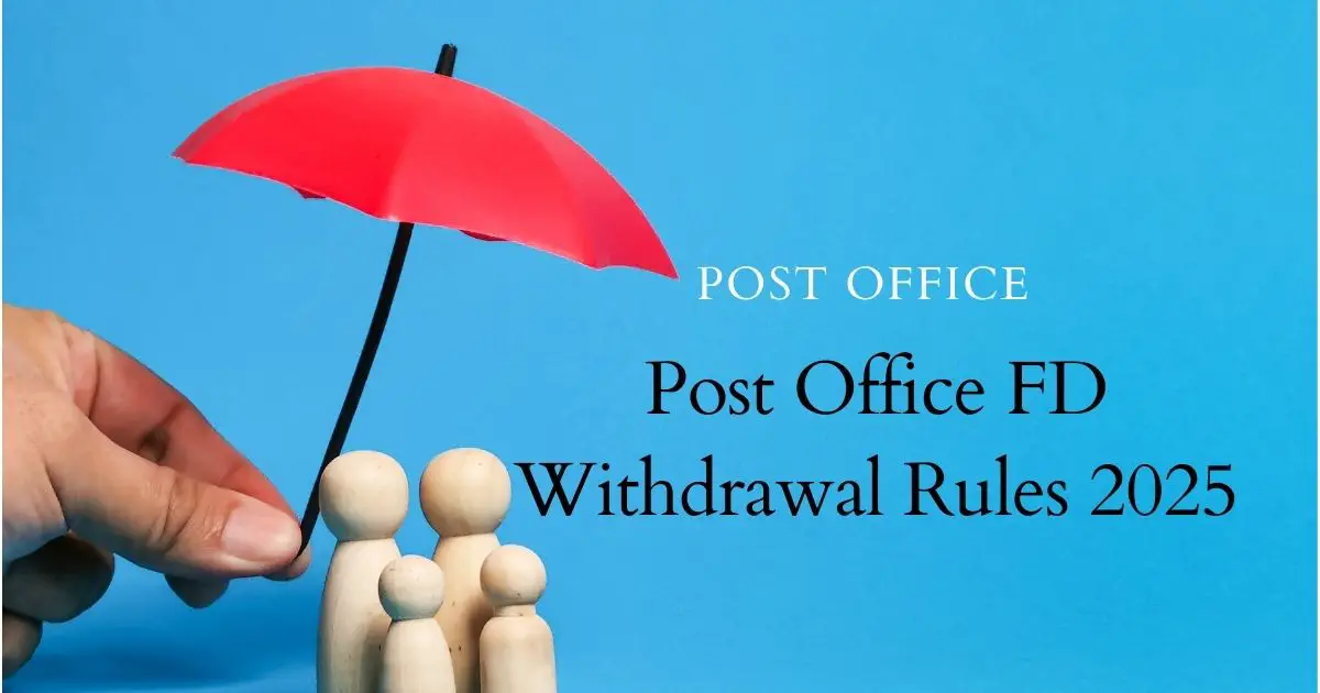 Post Office FD Withdrawal Rules 2025